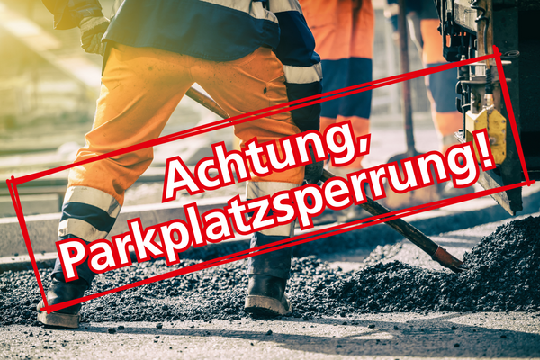 Achtung, Parkplatzsperrung in der Häberlstraße!